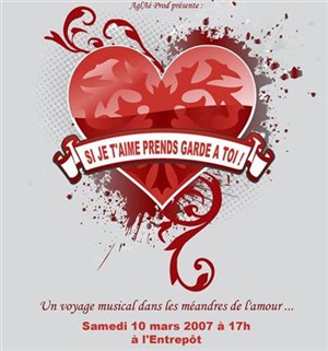 Affiche de Si je t'Aime Prends Garde à Toi