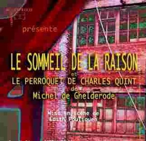 Affiche de Le sommeil de la raison + Le perroquet de Charles Quint