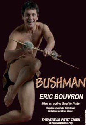 Affiche de Eric Bouvron dans Bushman