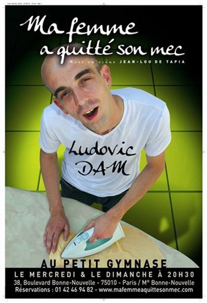 Affiche de Ludovic dam dans ma femme a quitté son mec