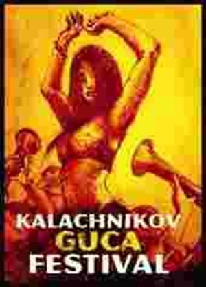 Affiche de Kalachnikov Guca Festival