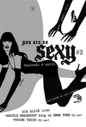 Affiche de You're so sexy #2 : Sir Alice (live) + Battle Breakfast King vs Emma Tome + Think twince (dj set)