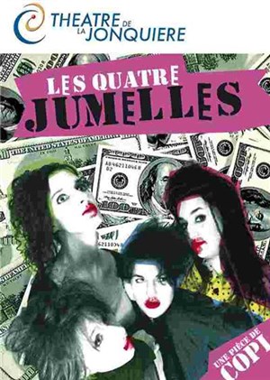 Affiche de Les quatre jumelles | théâtre de la jonquière
