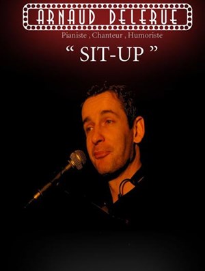 Affiche de Arnaud Delerue dans Sit-up