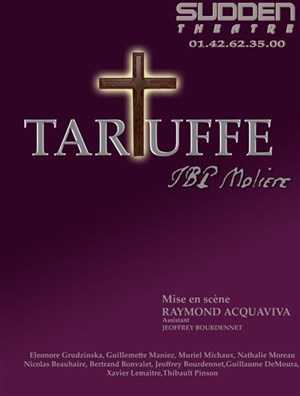Affiche de Tartuffe | Sudden Théâtre