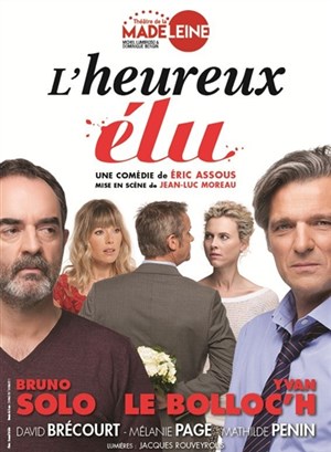 Affiche de L'Heureux élu | avec Bruno Solo et Yvan Lebolloc'h