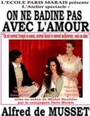 Affiche de On ne badine pas avec l'amour par l'Atelier 2009 de l'Ecole Paris Marais