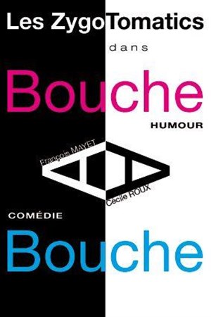 Affiche de Les ZygoTomatics dans Bouche à Bouche