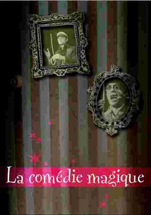 Affiche de La comédie magique