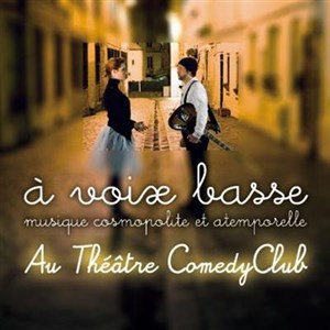 Affiche de A voix basse | Le Comedy Club