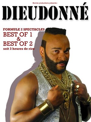 Affiche de Dieudonné dans Forfait 2 spectacles Best Of 1 + Best Of 2