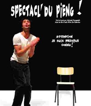 Affiche de Mickaël Piangerelli dans Spectacl' du Pieng!