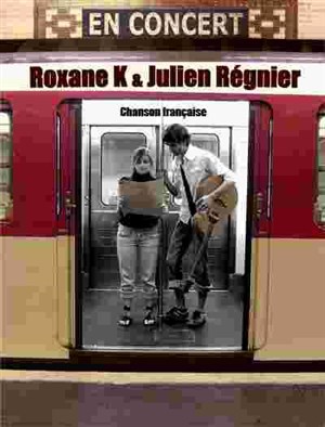Affiche de Roxane K & Julien Régnier à l' Orient Express