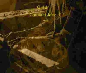 Affiche de C II J (Caraib To Jazz)