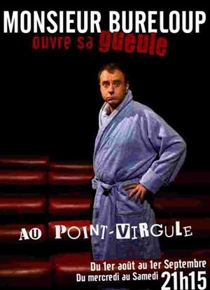 Affiche de François Burlou dans Monsieur Bureloup ouvre sa gueule