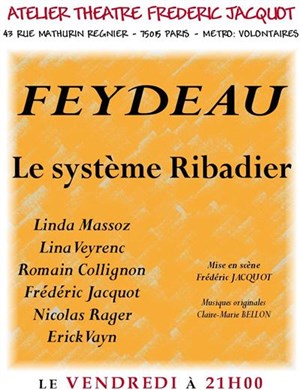 Affiche de Le système Ribadier | Atelier théâtre Frédéric Jacquot