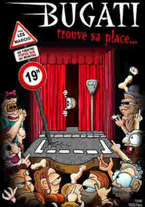 Affiche de Bugati dans Bugati va jusqu'au bout | Theatre Popul'air du Reinitas