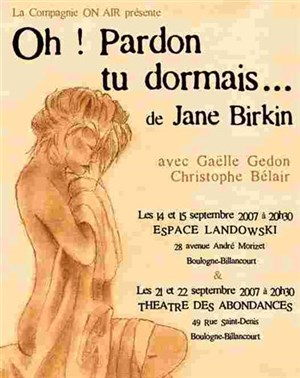 Affiche de Oh ! pardon tu dormais...| Theâtre des Abondances
