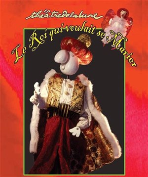 Affiche de Le roi qui voulait se marier | Theatre Essaion