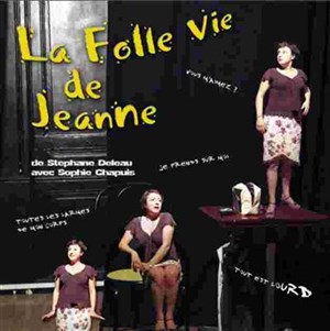 Affiche de La folle vie de Jeanne