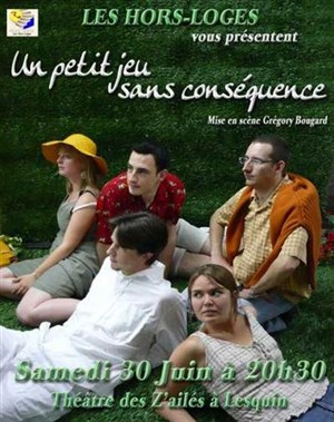 Affiche de Un petit jeu sans conséquence | Théâtre des Z'Ailés