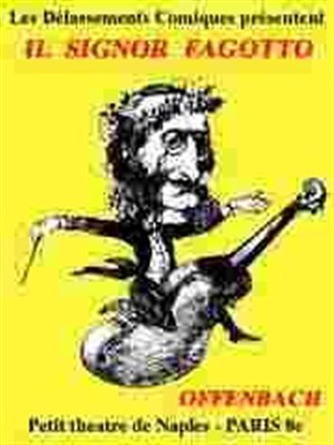 Affiche de II Signor Fagotto (J. Offenbach)
