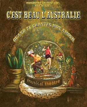 Affiche de C'est beau l'Australie quand tu chantes mon amour