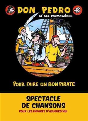 Affiche de Don Pedro et ses dromadaires : pour faire un bon pirate