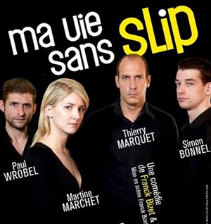 Affiche de Ma vie sans slip