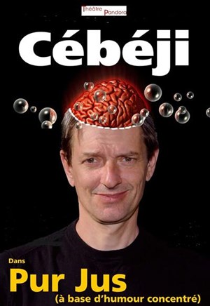 Affiche de Cébéji dans Pur Jus à base d'humour concentré