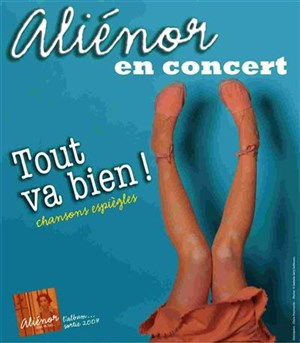 Affiche de Aliénor - Tout va bien | MJC La Salamandre