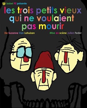 Affiche de les trois petits vieux qui ne voulaient pas mourir