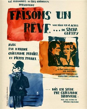 Affiche de Faisons un rêve | La loge théâtre