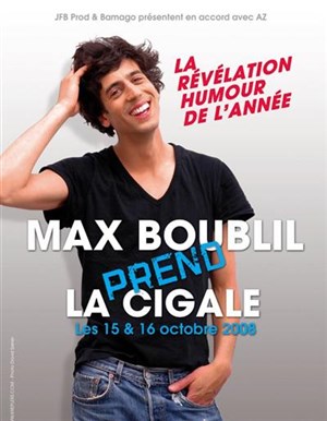 Affiche de max boublil dans Max Boublil prend La Cigale