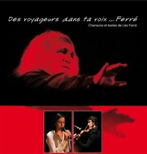 Affiche de Des voyageurs dans ta voix...Ferré