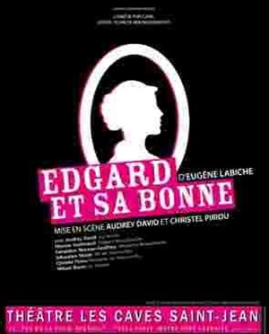 Affiche de Edgard et sa bonne | Théâtre les Caves St Jean