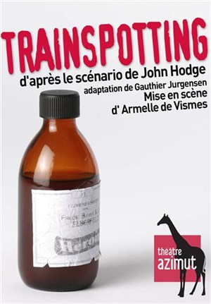 Affiche de Trainspotting | Theatre Azimut