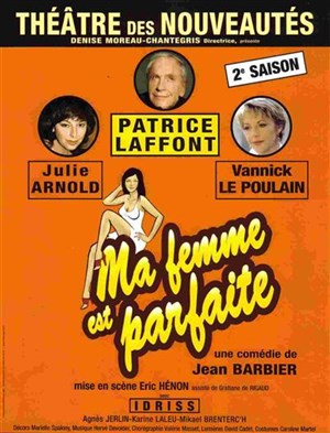 Affiche de Ma femme est parfaite avec Patrice Laffont