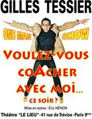 Affiche de gilles tessier dans Voulez vous coacher avec moi ce soir?