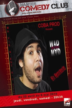 Affiche de Wad dans Ma vie n'est qu'un sketch
