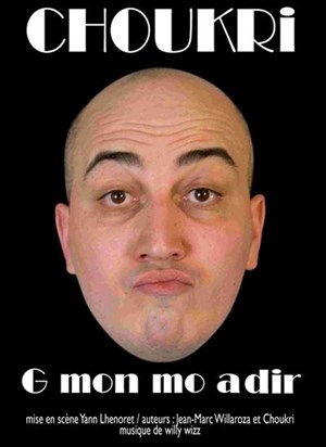Affiche de Choukri dans G MON MO ADIR