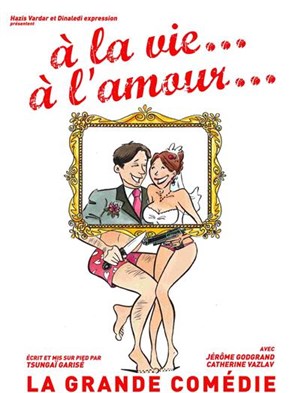 Affiche de A la vie à l'amour