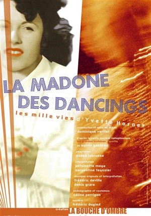 Affiche de La Madone des dancings ou les mille vies d'Yvette Horner