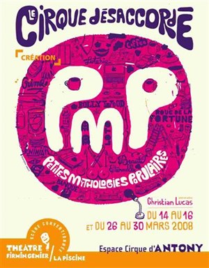 Affiche de PMP Petites Mythologies Populaires du Cirque désaccordé