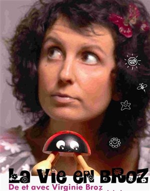 Affiche de virginie broz dans La vie en broz