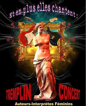 Affiche de Tremplin musical - Et en plus elles chantent !