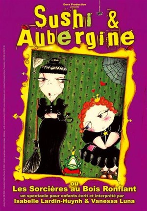 Affiche de Sushi et Aubergine ou les sorcières au bois ronflant