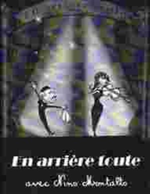 Affiche de En Arrière Toute (Cabaret) | Le théâtre de la Girandole