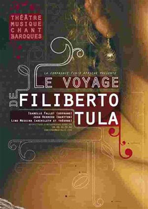 Affiche de Le voyage de filiberto tula | Ateliers d'Amphoux