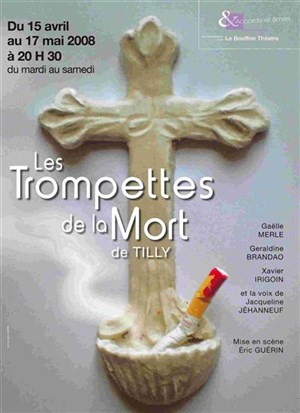 Affiche de Les Trompettes de la Mort de Tilly | bouffon théâtre